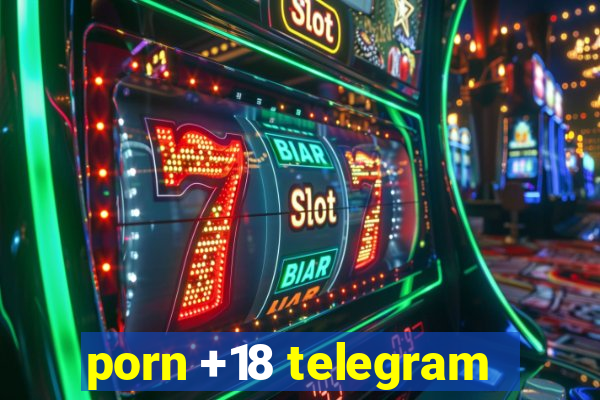 porn +18 telegram